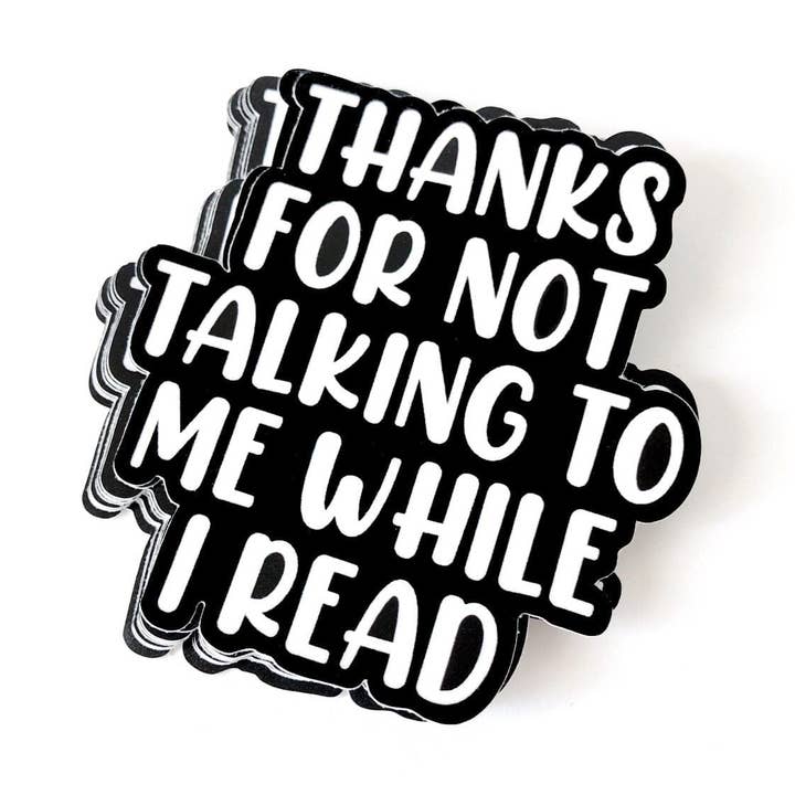Thanks For Not Talking To Me Sticker for wholesale by My Secret Copy