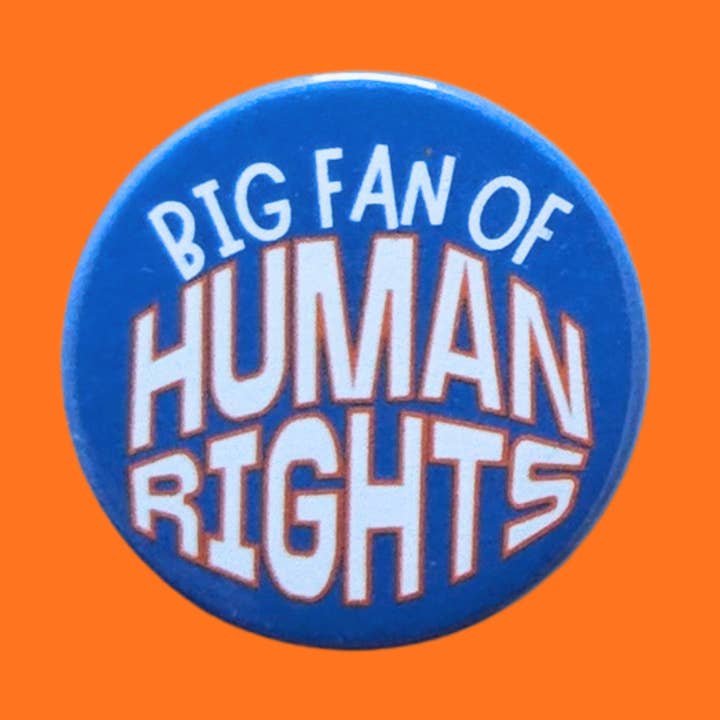 Big Fan of human rights 38mm x 38mm badges, pin badges for wholesale by sent with Pride