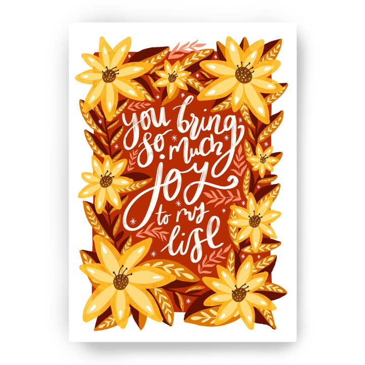 Du tar med dig så mycket glädje konsttryck för wholesale av The Sunshine Bindery