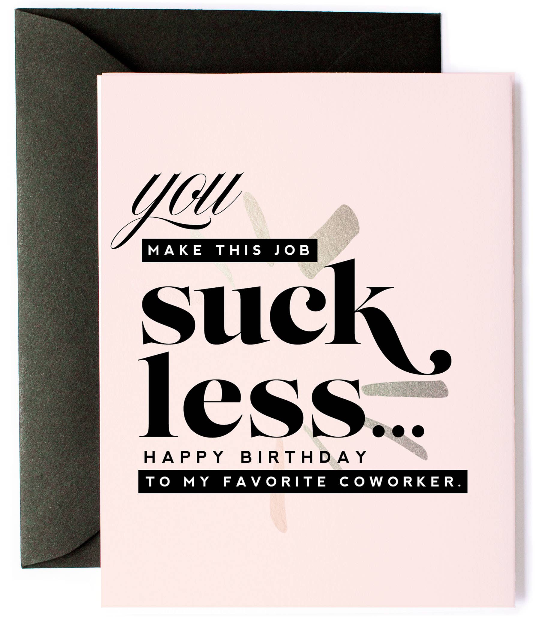 Wholesale You Make This Job Suck Less - Funny Coworker Greeting Card for  your store - Faire