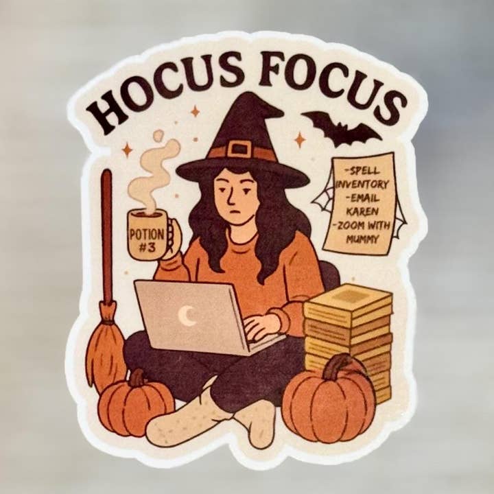 Hocus Focus Halloween Witch Work From Home Sticker for wholesale by The Wayward Finch