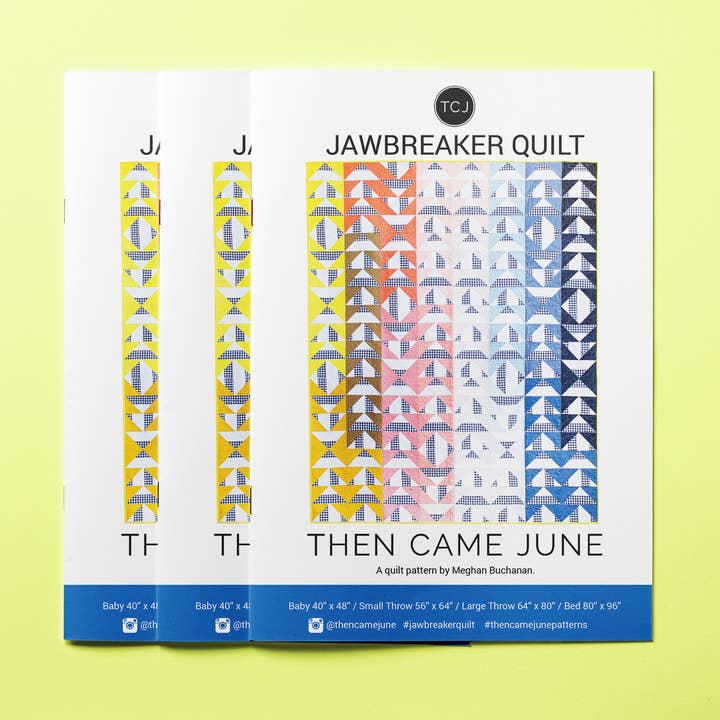 Jawbreaker Quilt Pattern - Printed for wholesale by Then Came June