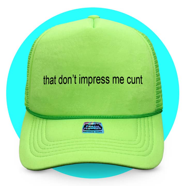 Trash Flowers Trucker Hats - Wholesale Truckerpet - Uniseks - Dat maakt geen indruk op mij Cunt Trucker Hat