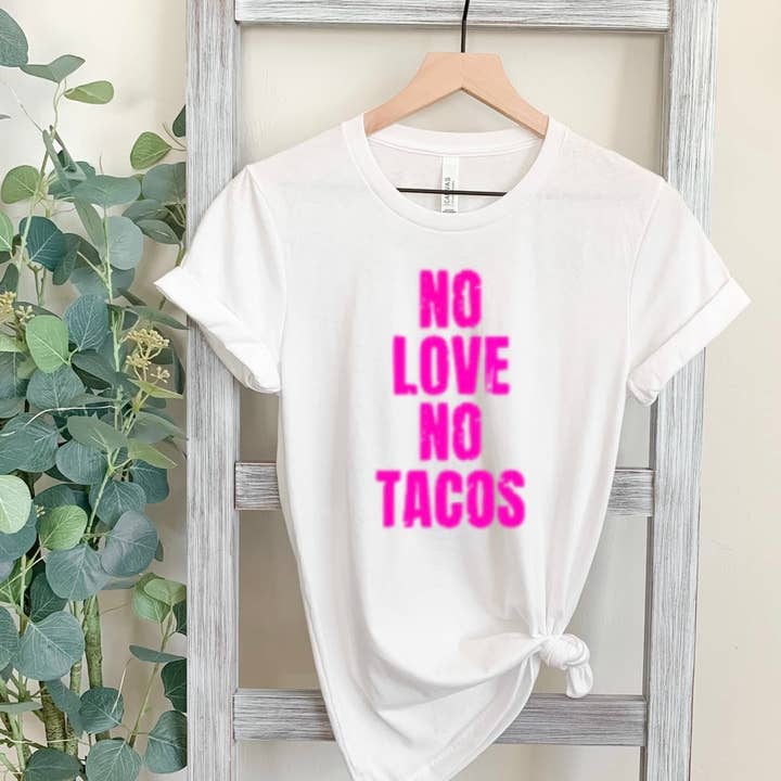Axle Rose Co - Wholesale Sublimation Transfer - No Love No Tacos transfer