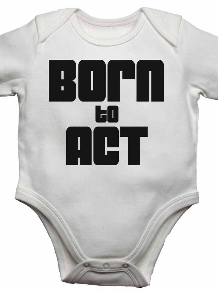 Born to Act - Baby veste Bodysuits til drenge, piger for engroshandel hos Little Ratbag