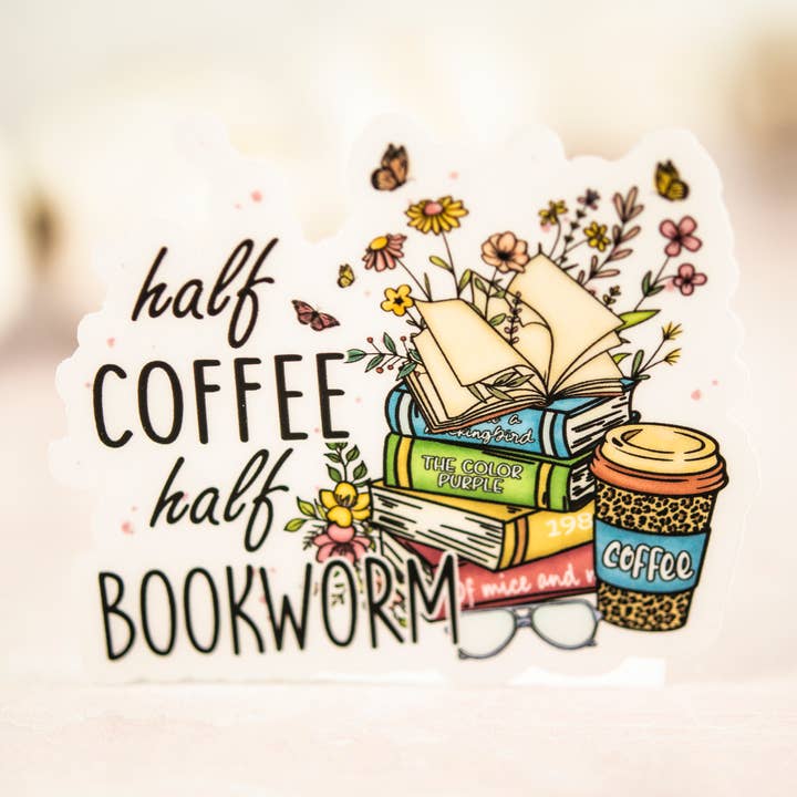 Savannah and James Co - Wholesale Sticker - Half Coffee Half Bookworm, Floral Vinyl Sticker, 3x3 in.0