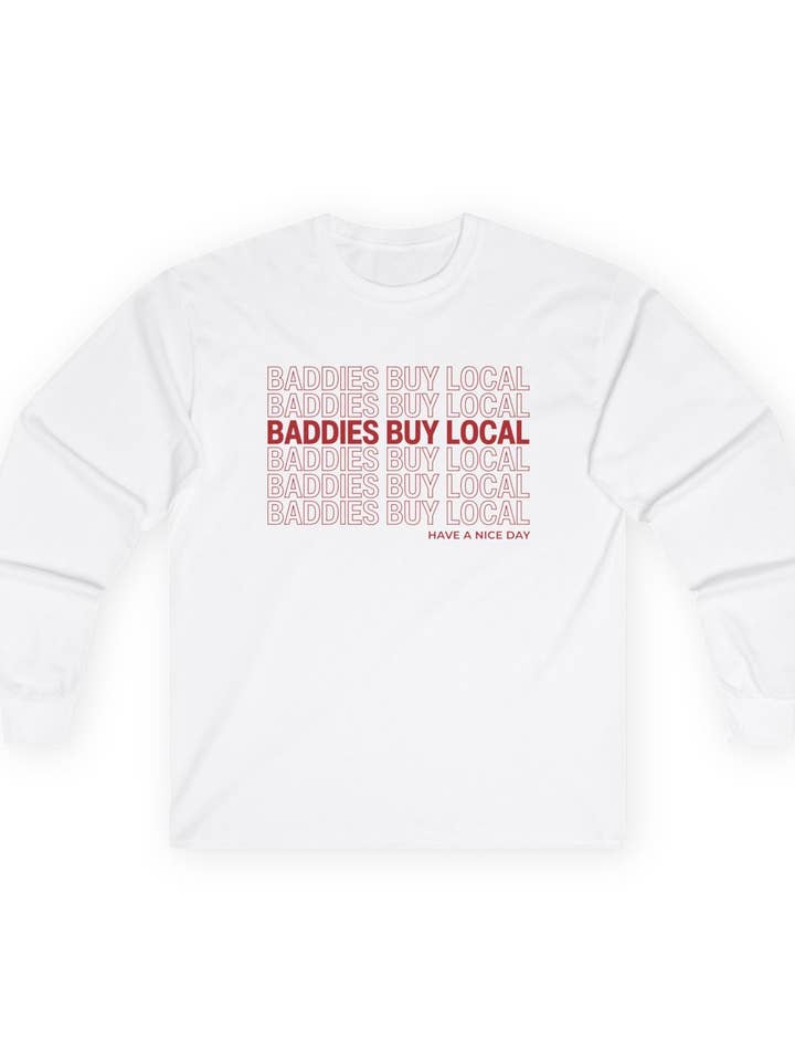 Baddies Buy Local Long Sleeve for wholesale by Maneki