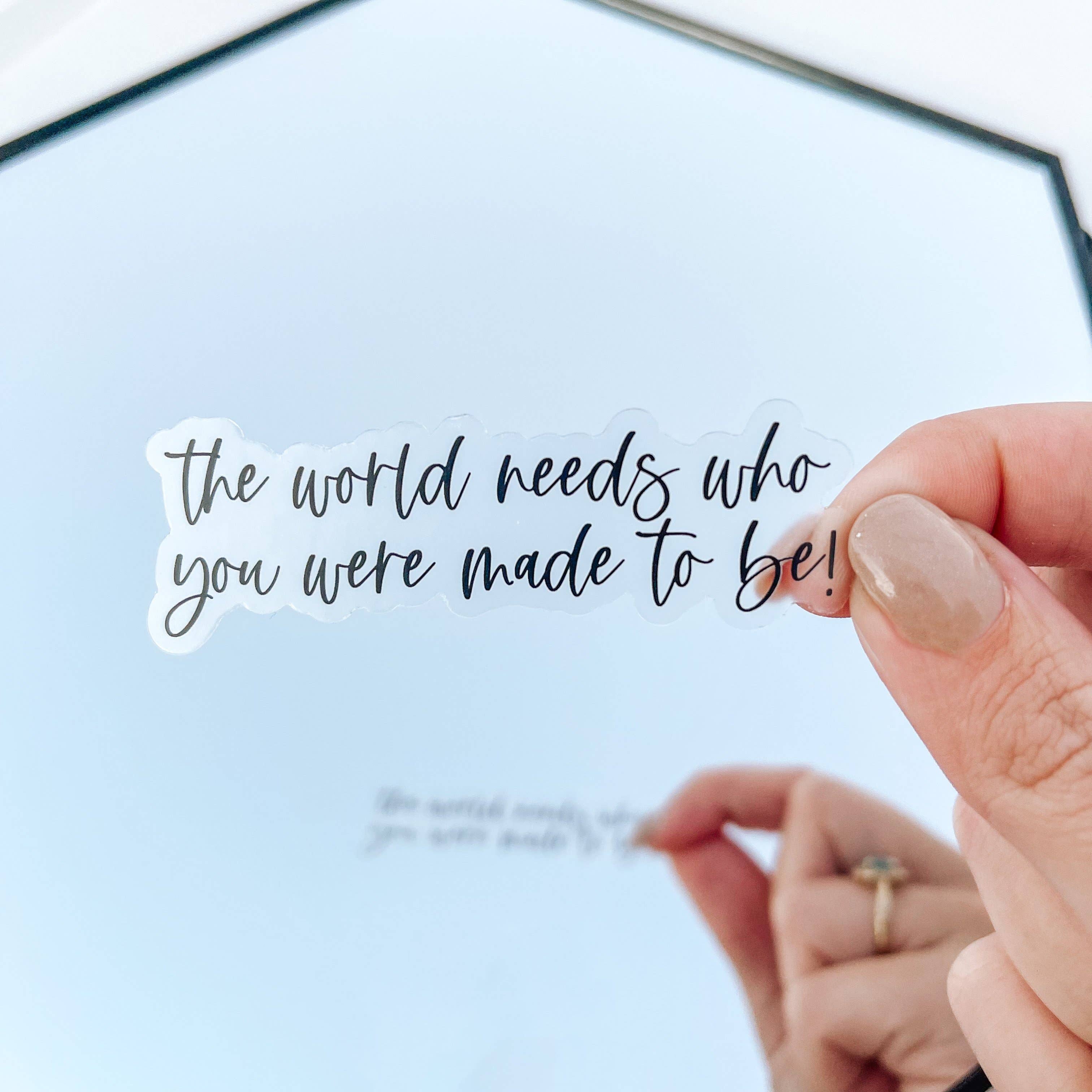 Breanna Jones Creative - Vente Autocollant - Qui tu as été fait pour être | Autocollant en vinyle transparent