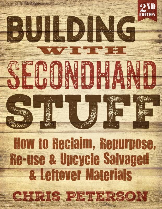 Microcosm Publishing & Distribution - Wholesale Crafts, Hobbies & DIY - Building with Secondhand Stuff: Reclaim, Repurpose, Re-use0