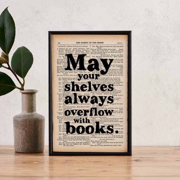 May Your Shelves Always Overflow With Books Framed Book Art for wholesale by Bookishly (No US Import Fees)