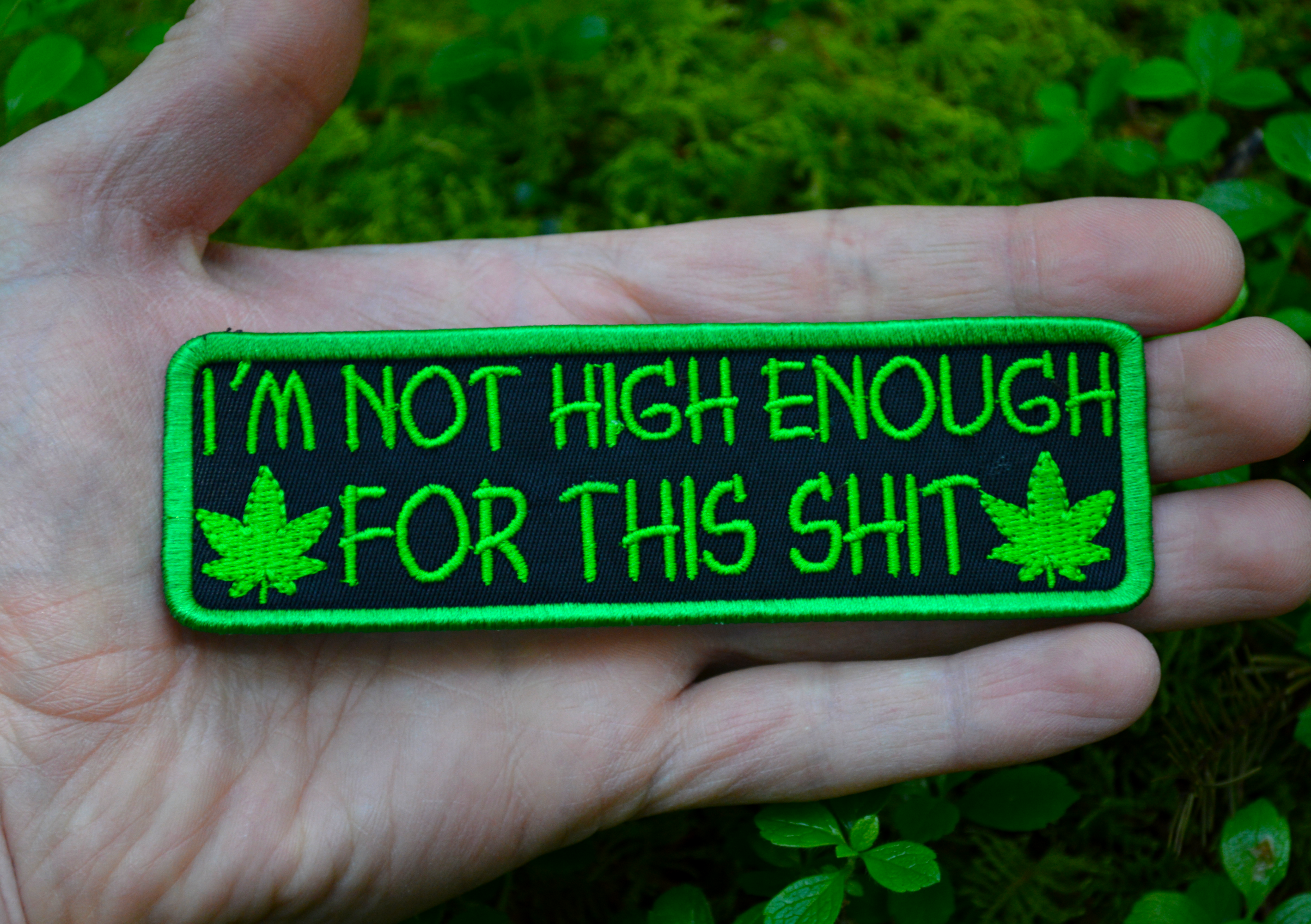 Thread By Dawn - Wholesale Patch - I'm Not High Enough For This 5" inch Iron On/Sew On Embroidered Patch2
