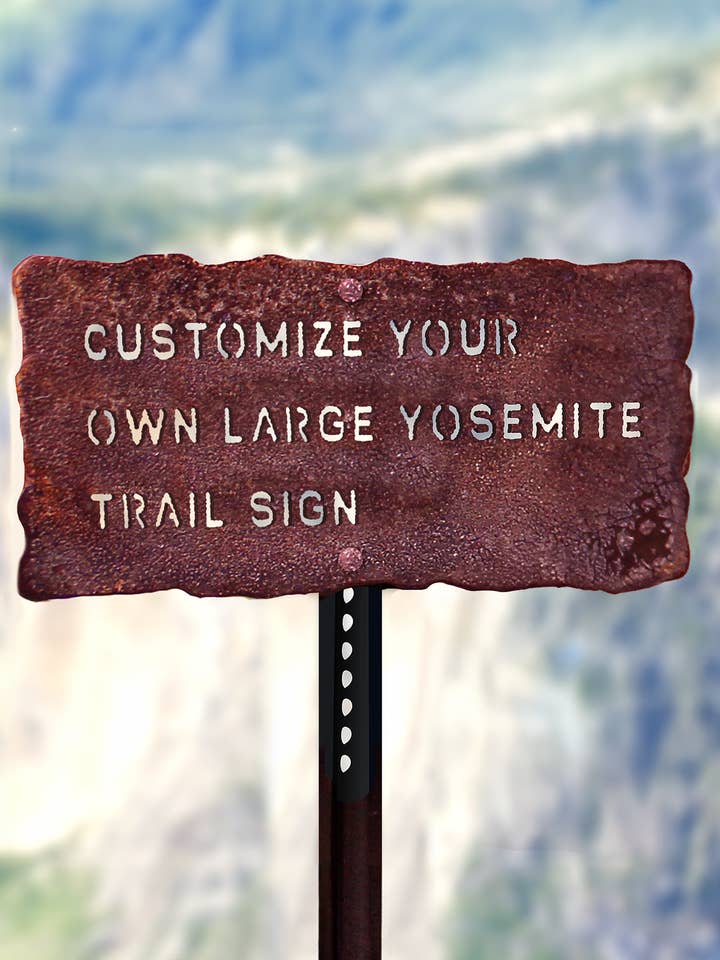 Personnalisez votre grand panneau de sentier Yosemite pour la vente par Yosemite Trail Signs