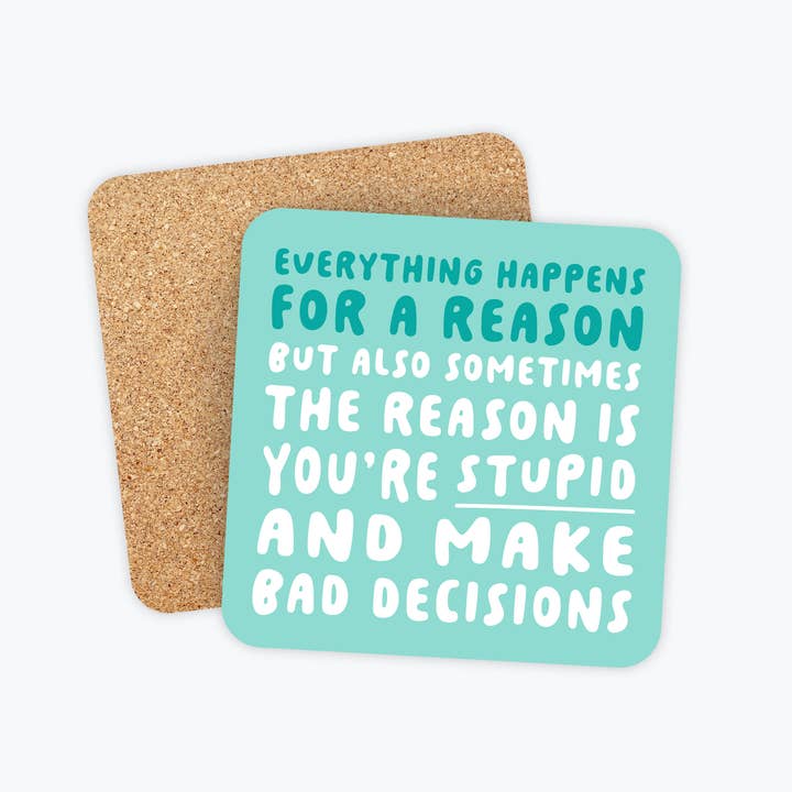 Funny Coaster, Everything Happens for a Reason for wholesale by Kreate Paper Co.