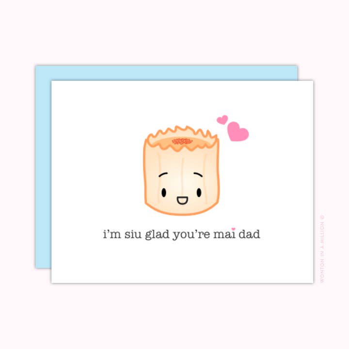 Carte de papa - « I'm Siu Glad You're Mai Dad » pour la vente par Wonton In A Million