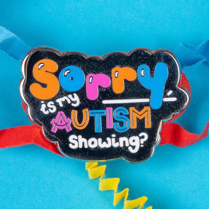 Innabox Ltd - Wholesale Lapel Pin/Button - Sorry is my Autism Showing? Enamel Pin0
