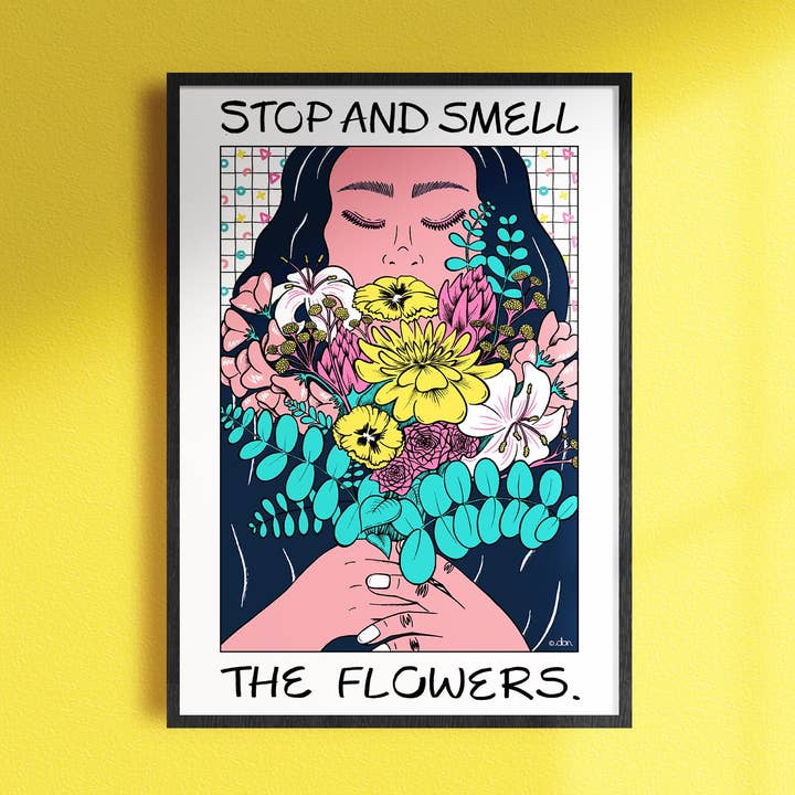 Stop and Smell the Flowers Art Print | Everyday JOY Collection for wholesale by Don Design