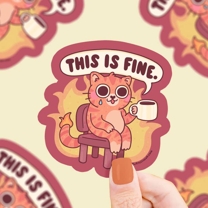 Turtle's Soup - Wholesale Sticker - This Is Fine On Fire Meme Funny Vinyl Sticker