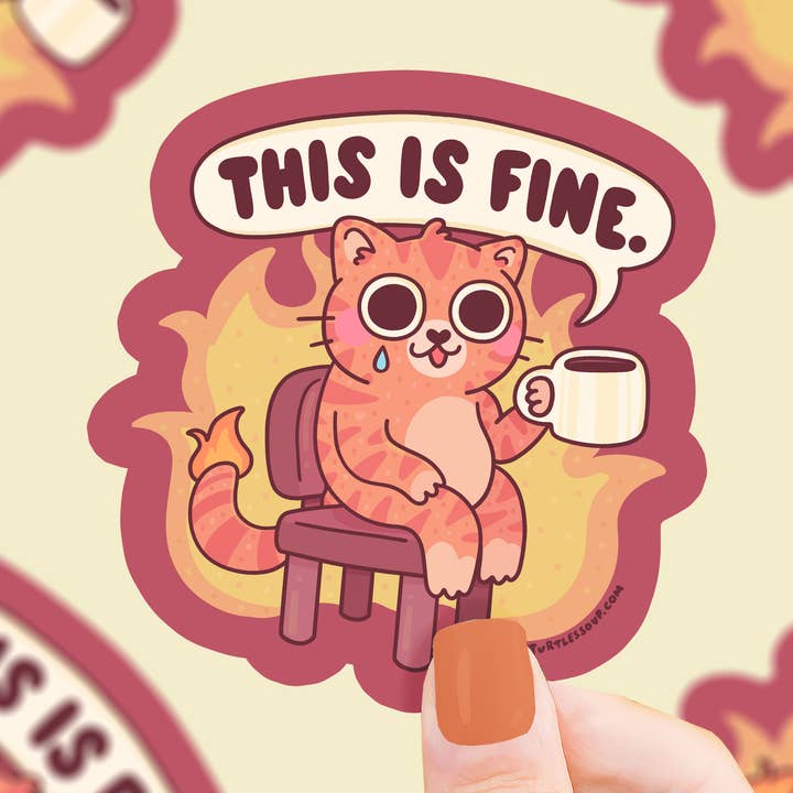 This Is Fine On Fire Meme Funny Vinyl Sticker for wholesale by Turtle's Soup