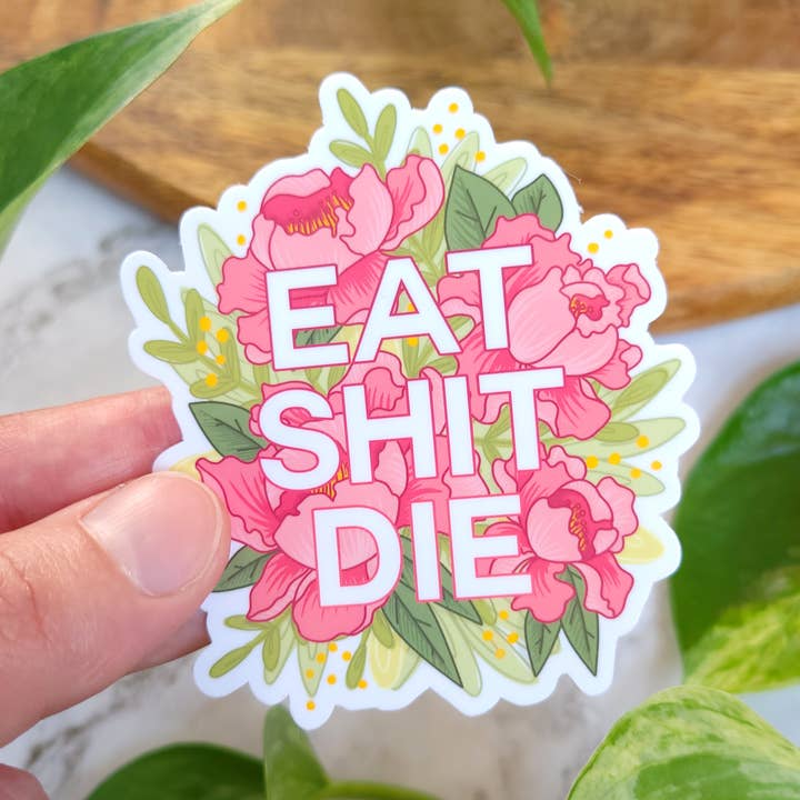Eat, Shit, Die Vinyl Sticker, 3x2.5" for wholesale by Chez Louie Designs