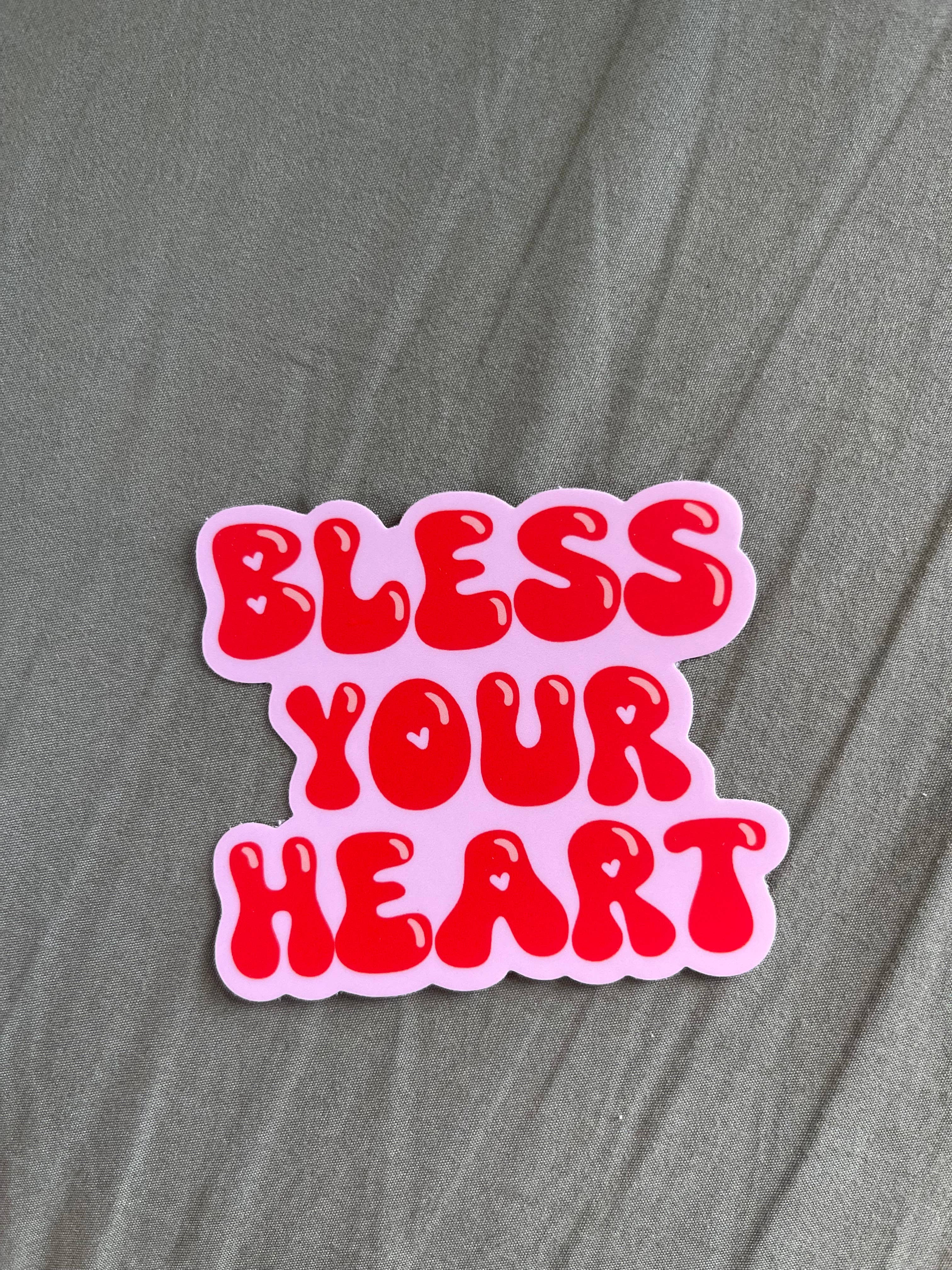 Stickers by Saylor - Wholesale Sticker - Bless Your Heart Funny Southern Saying Vinyl Sticker4