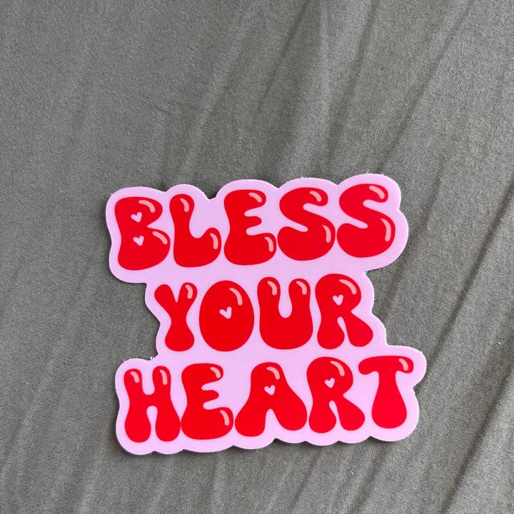 Stickers by Saylor - Wholesale Sticker - Bless Your Heart Funny Southern Saying Vinyl Sticker4