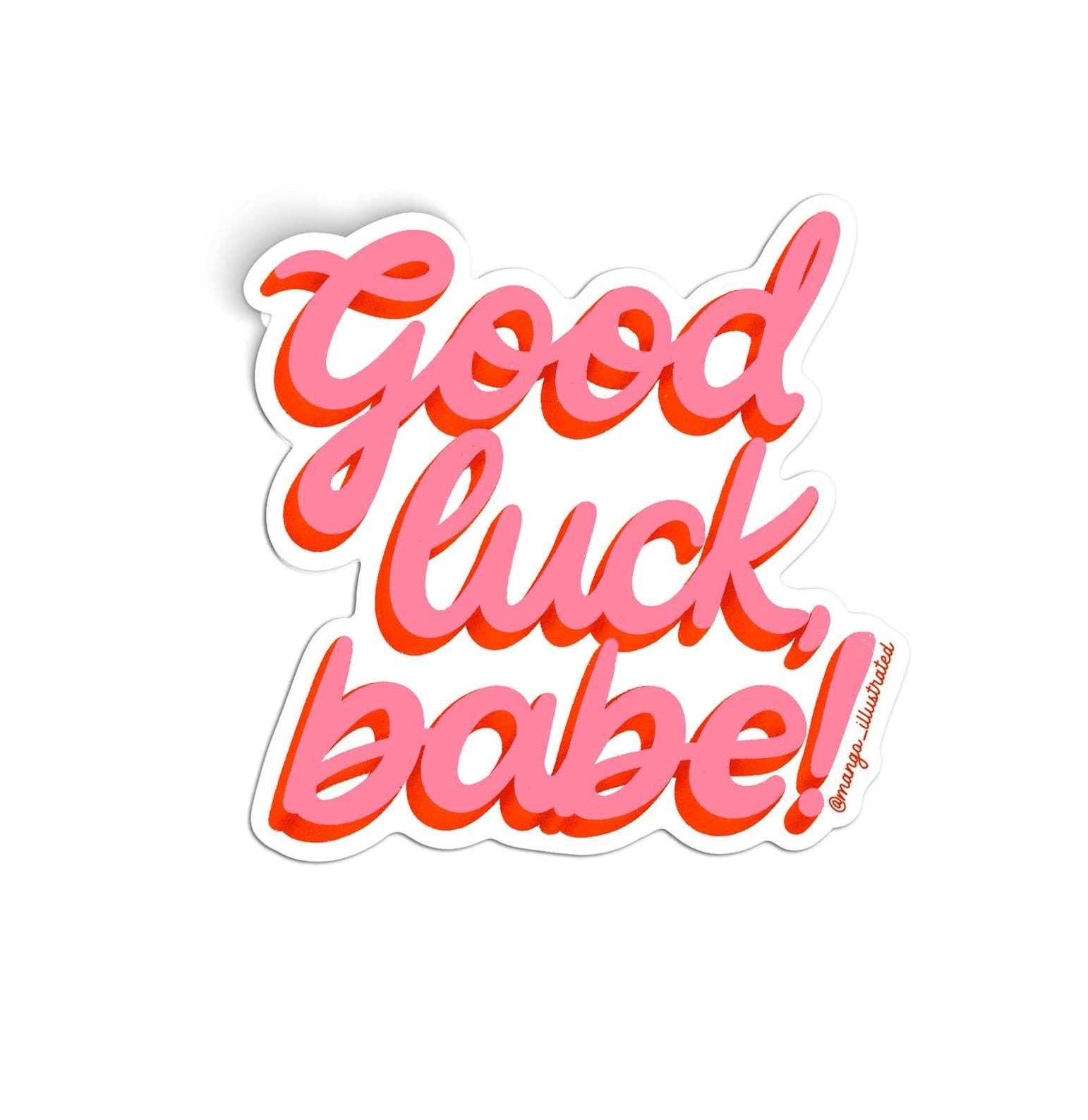 MangoIllustrated - Wholesale Sticker - Good luck babe! sticker1