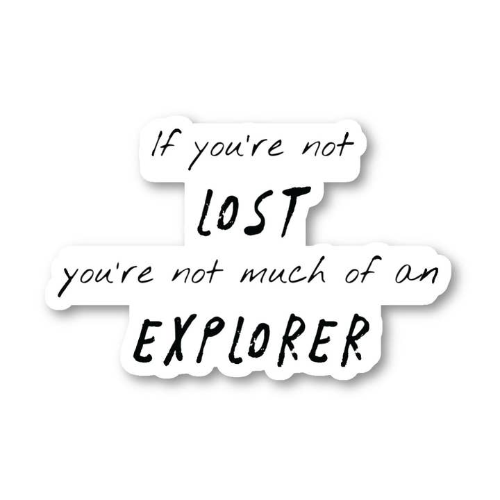 Als je niet verdwaald bent, ben je niet echt een Explorer Travel Wanderlust 3-pack - set van 2,5, 3 en 4 inch vinyl laptopstickers - Travel Wanderlust voor laptop, telefoon, waterfles, auto en meer sticker (3 stuks) voor wholesale door FunPopStickers