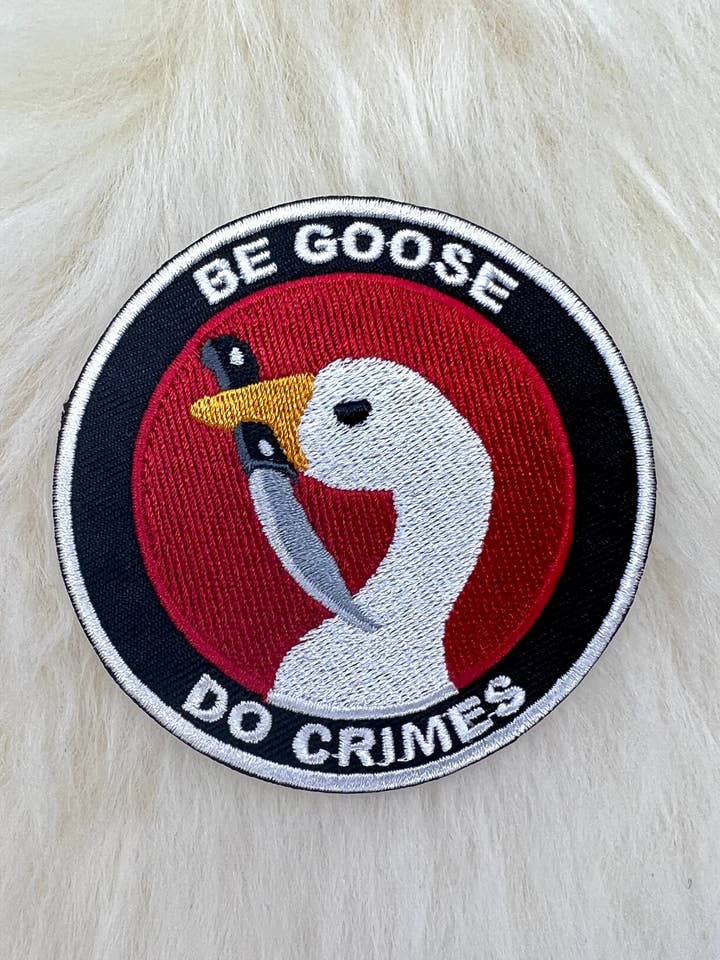 Parche de ganso Be Goose Do Crimes | Goose Patch | Parche para pájaros | Parche divertido | Envío gratis para venta al por mayor de Roamin' Bison Workshop