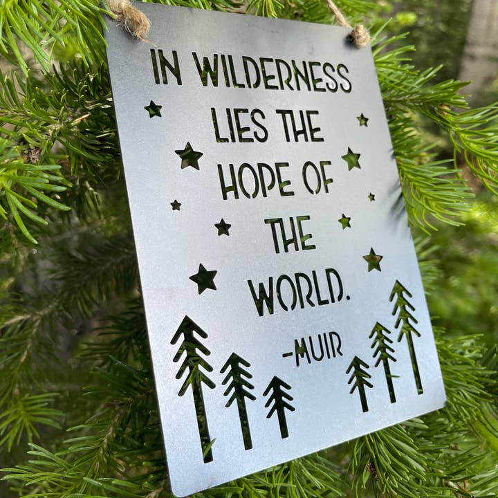 In the Wilderness Lies the Hope of the World Muir Mini Sign for wholesale by BE Creations & Designs, Inc.