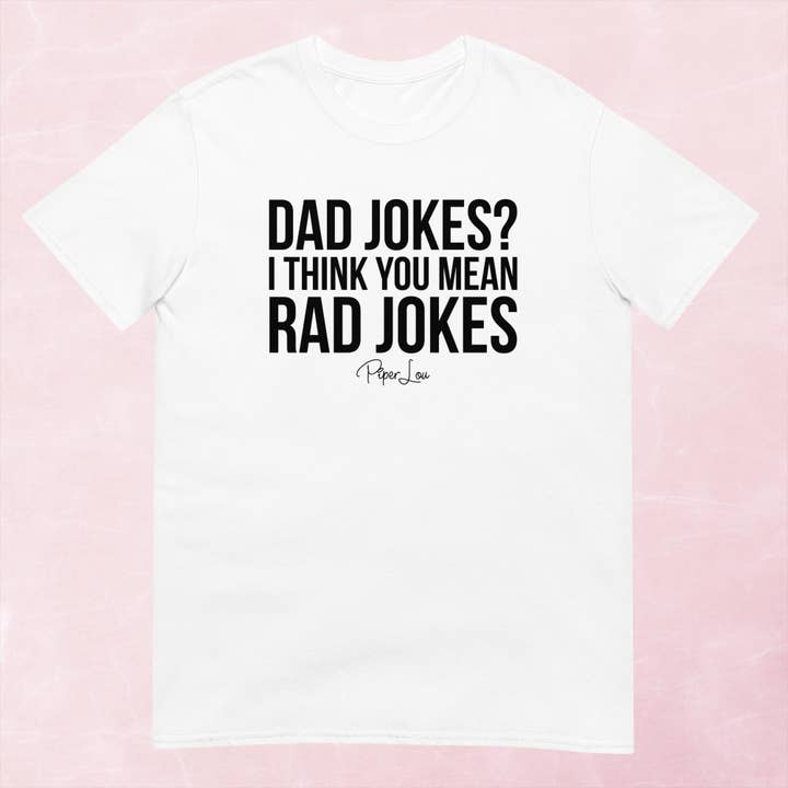 Dad Jokes I Think You Mean Rad Jokes Graphic Tee for wholesale by Piper Lou Collection