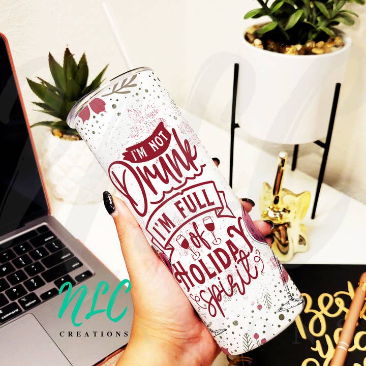 I'm Not Drunk I'm Full of Holiday Spirit Tumbler for wholesale by NLC Creations