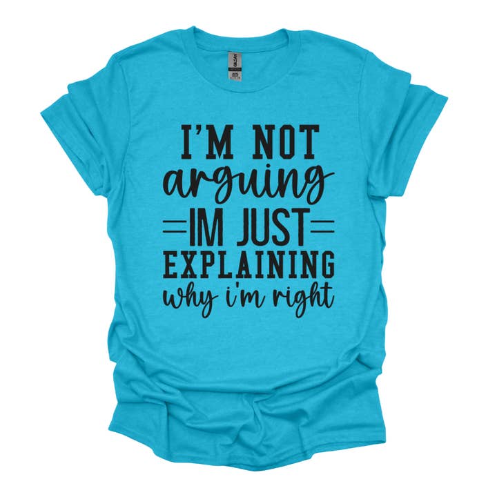 Jag argumenterar inte, jag förklarar bara varför jag är rolig att säga tee. för wholesale av Simply Spoken Apparel