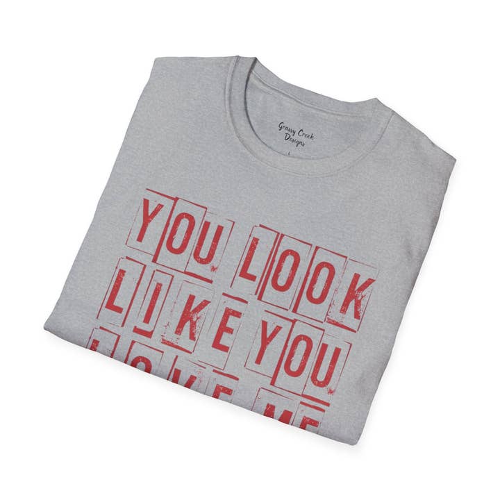 You Look Like You Love Me Valentine's Day Graphic T-Shirt for wholesale by Grassy Creek Designs