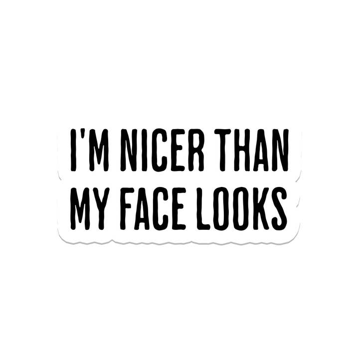 Plus joli que mon visage | Sarcastique | Autocollant étanche | 3,5" pour la vente par Rebel and Siren Stickers