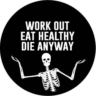 BT5274 Work Out Eat Healthy 1.25 Inch Button for wholesale by Kalan