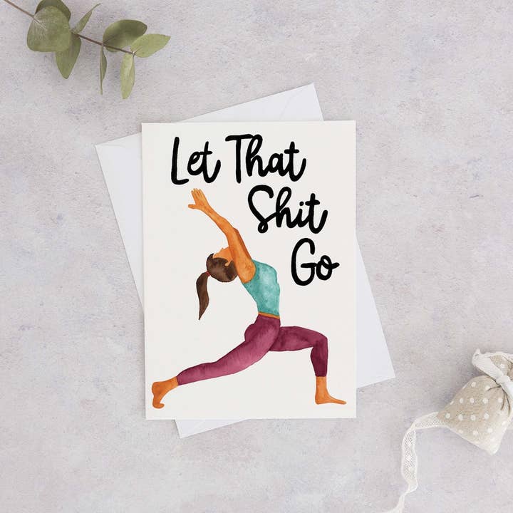 "Let That Shit Go" - Yoga Pose Greeting Card for wholesale by Wild Juniper Art Studio