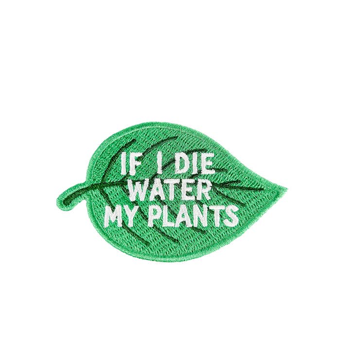 Field Trip Threads - Wholesale Patch - If I Die Water My Plants Patch Plant Lover Embroidered1