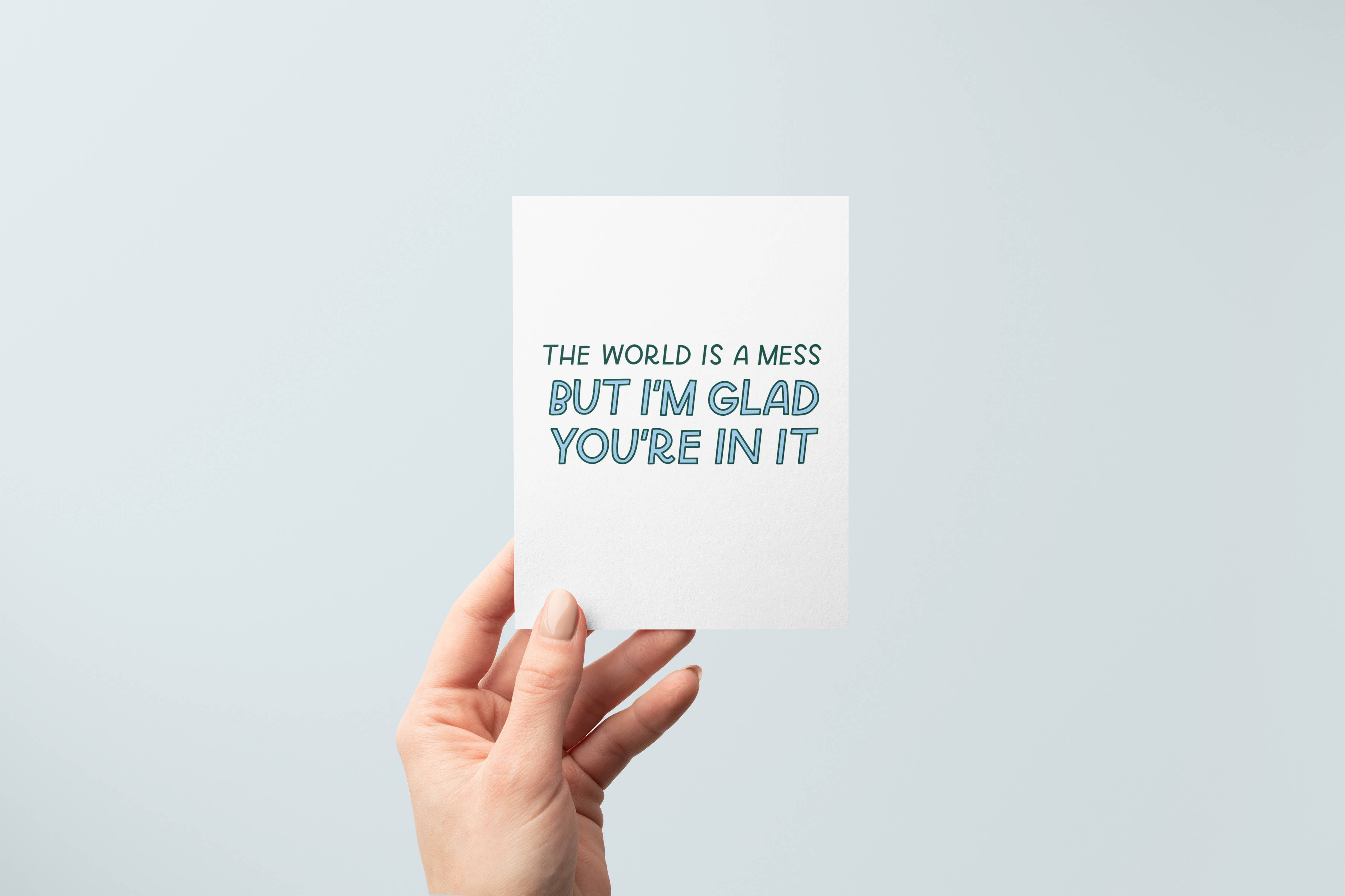 Just Follow Your Art – wholesale Friendship card – The World Is A Mess Card | Friendship Card, Encouragement2