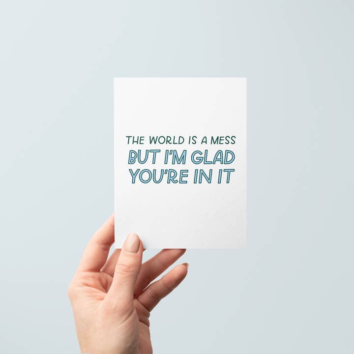 Just Follow Your Art – wholesale Friendship card – The World Is A Mess Card | Friendship Card, Encouragement2
