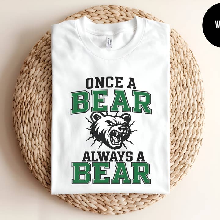 Once A Bear, Always A Bear for wholesale by The Shirt Republic