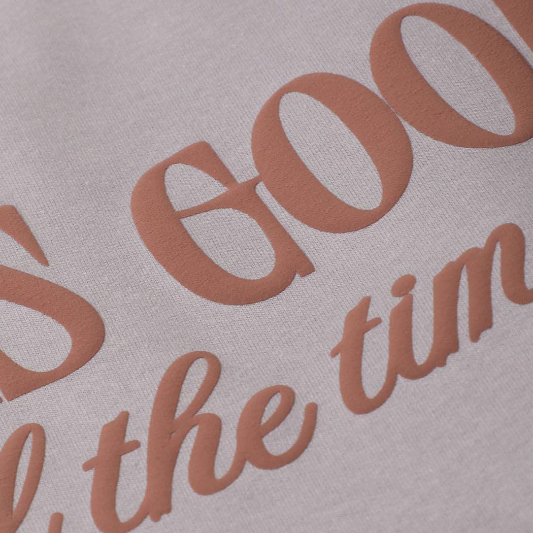 Fashion City - Wholesale Graphic Sweatshirt - Women's - GOD IS GOOD All The Time PUFF MIDWEIGHT Sweatshirt3