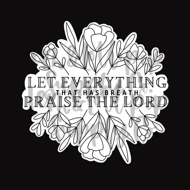 Que tout ce qui respire loue le Seigneur Autocollant pour la vente par Lem&Lollipops Supply Co. LLC