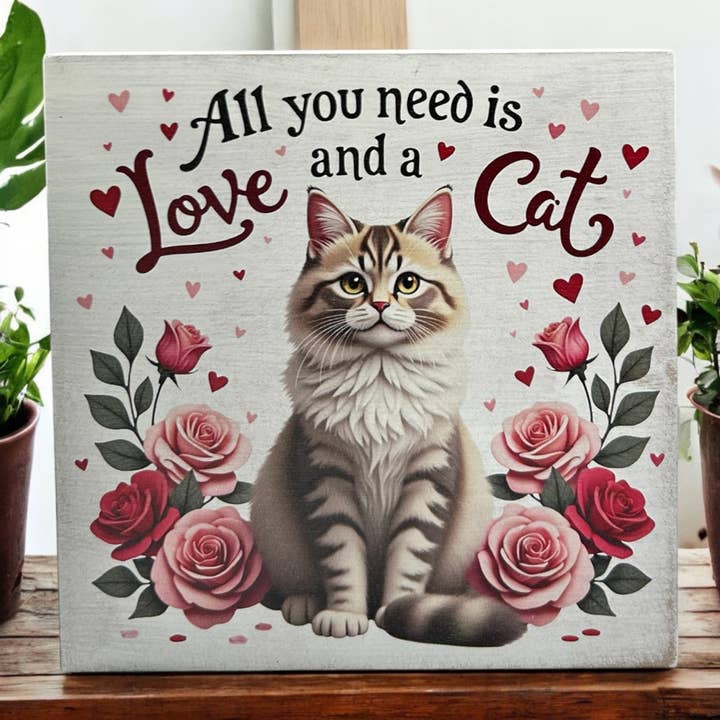 All You Need is Love and a Cat - Wood Valentine’s Day Sign for wholesale by Inkwood Crafters
