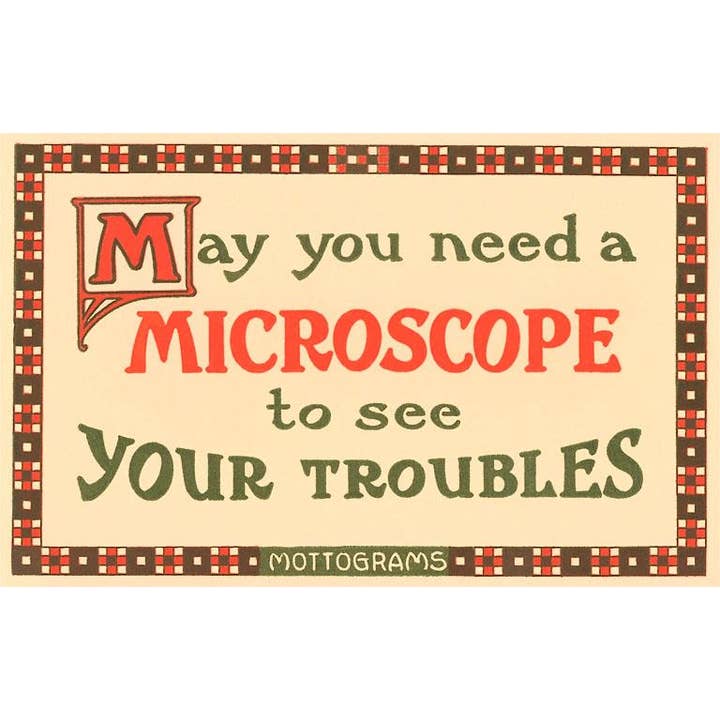 Stampa d'Arte SQ-77 Possa Tu Avere Bisogno di un Microscopio per Vedere i Tuoi Problemi per la vendita all'ingrosso da parte di Found Image Press