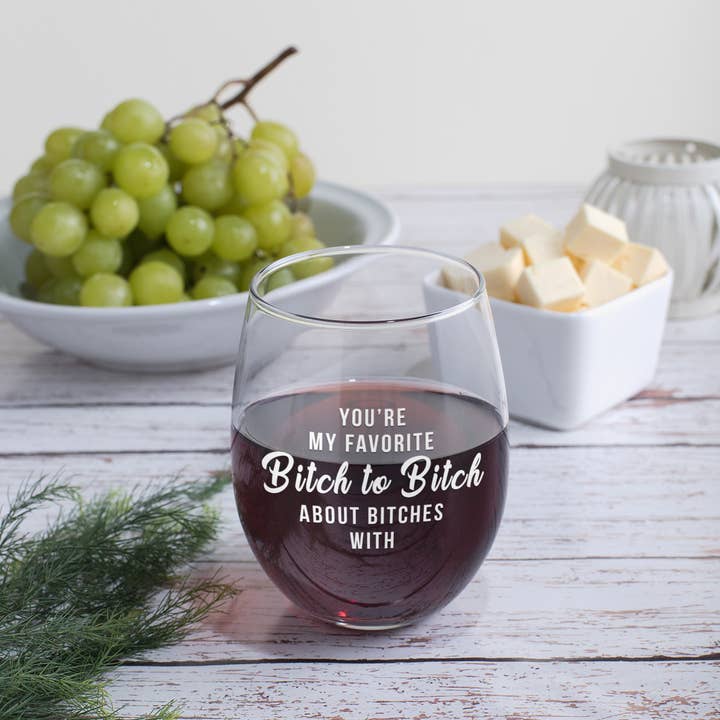 Calm Down Caren - Wholesale Wine Glass - You're My Favorite Bitch - 17oz. Stemless Wine Glass