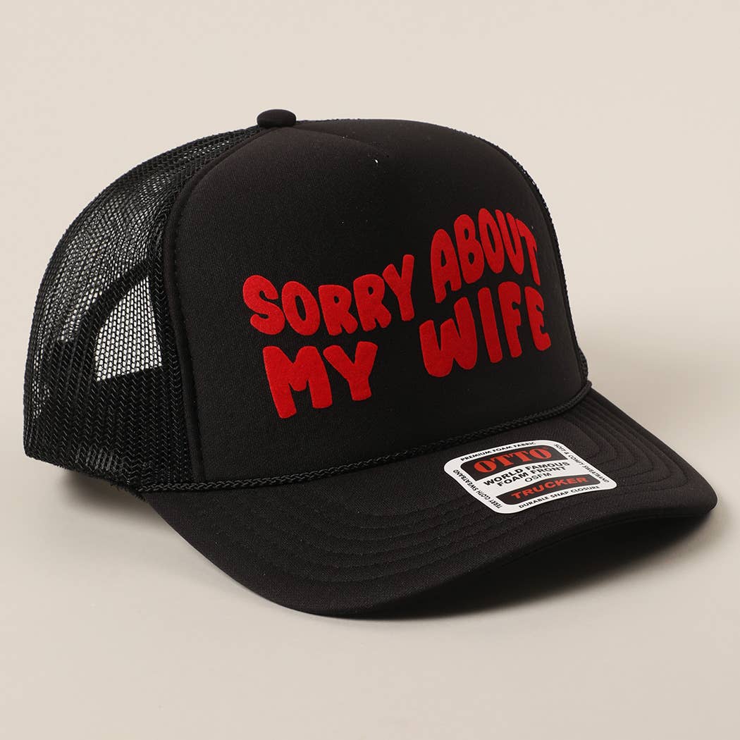 Fashion City - Wholesale Trucker Hat - Unisex - Sorry About My Wife / Husband Text Mesh Back Trucker Hat31