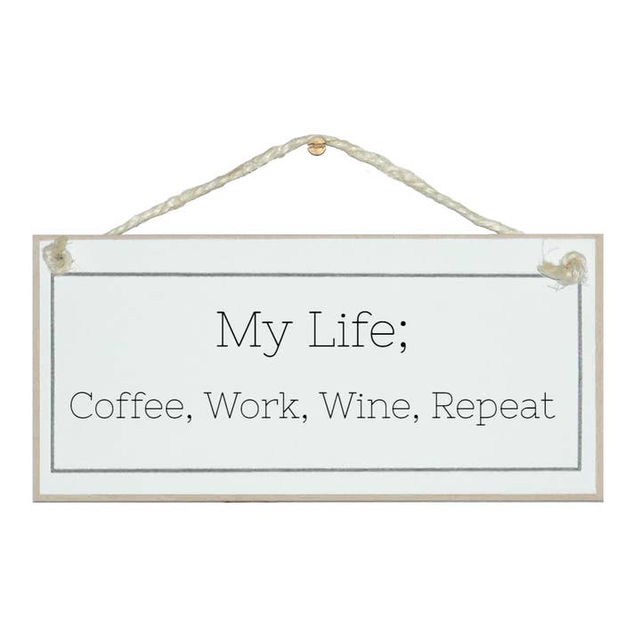 Mein Leben, Kaffee, Arbeit, Wein, wiederhole. Trinkschilder für den Großhandel von Crafty Clara