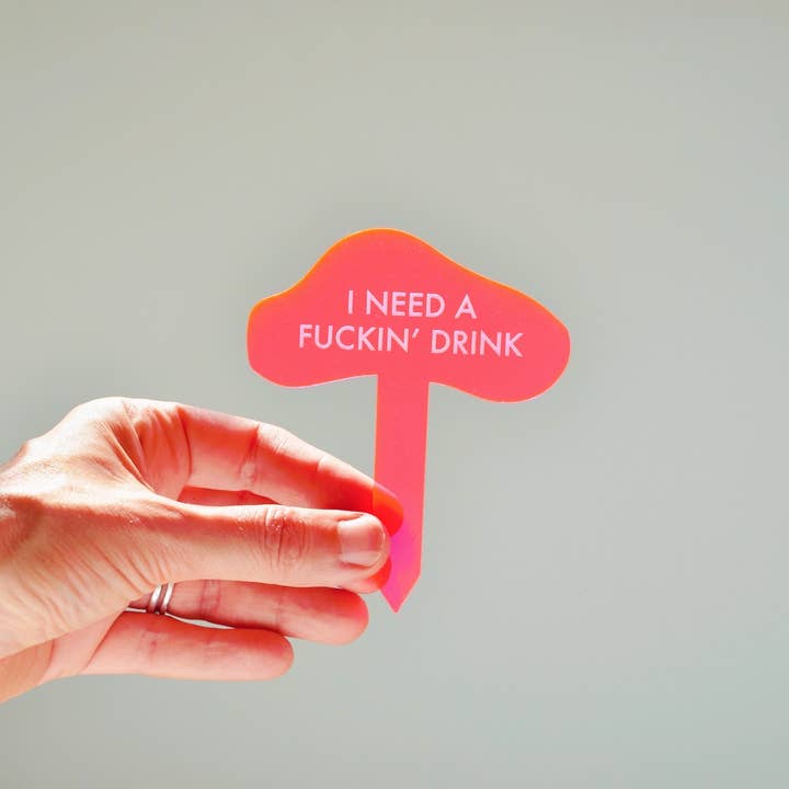 Tuff Girl Gang - Wholesale Plant Pot - I NEED A FUCKIN' DRINK Neon Pink Plant Stake