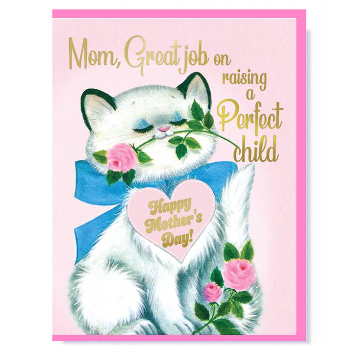 Smitten Kitten - Wholesale Mother's Day Card - Mom, Great Job On Raising A Perfect Child Card
