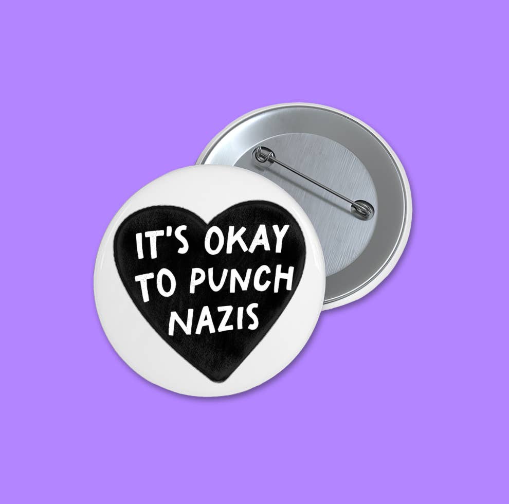 Radical Buttons - Wholesale Lapel Pin/Button - It's ok to punch Nazis, Social justice button